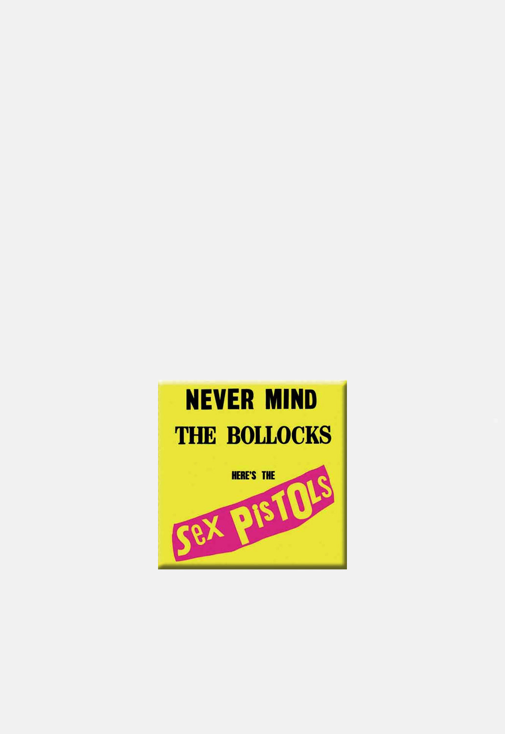 Never Mind The Bollocks Fridge Magnet