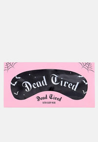 Dead Tired Satin Sleep Mask