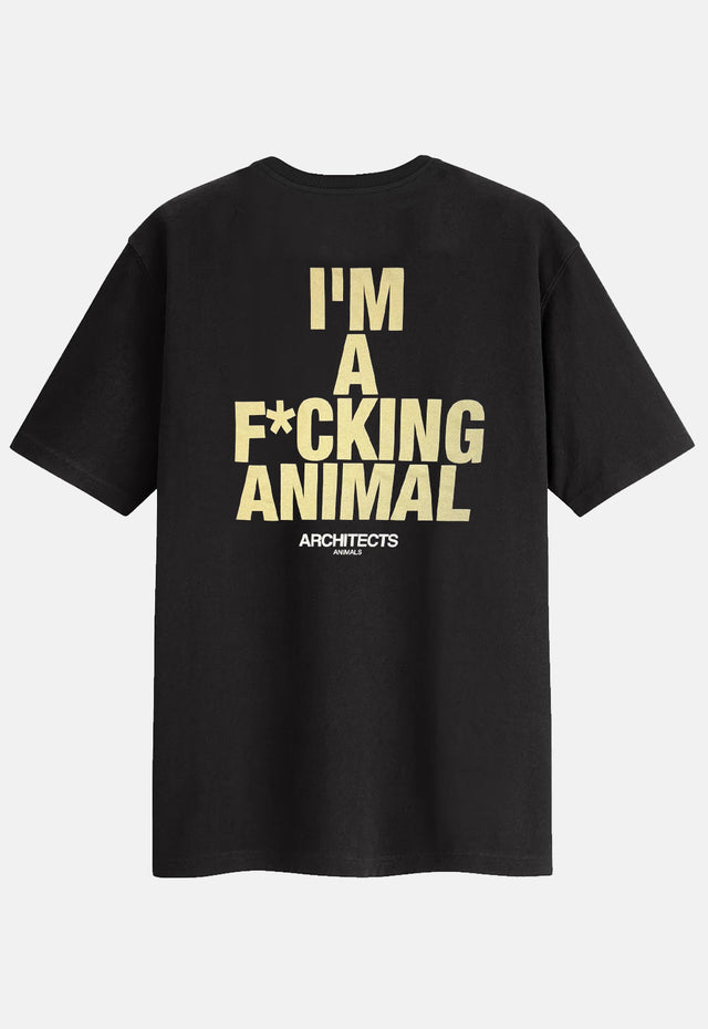 I'm A F*cking Animal T-Shirt