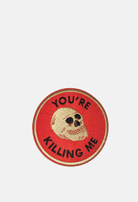You're Killing Me Patch